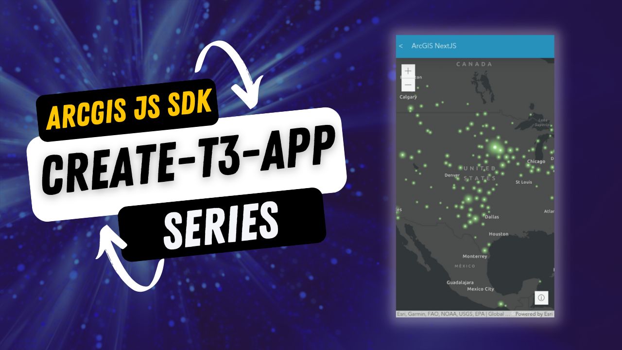 Build an app with ArcGIS and create-t3-app
