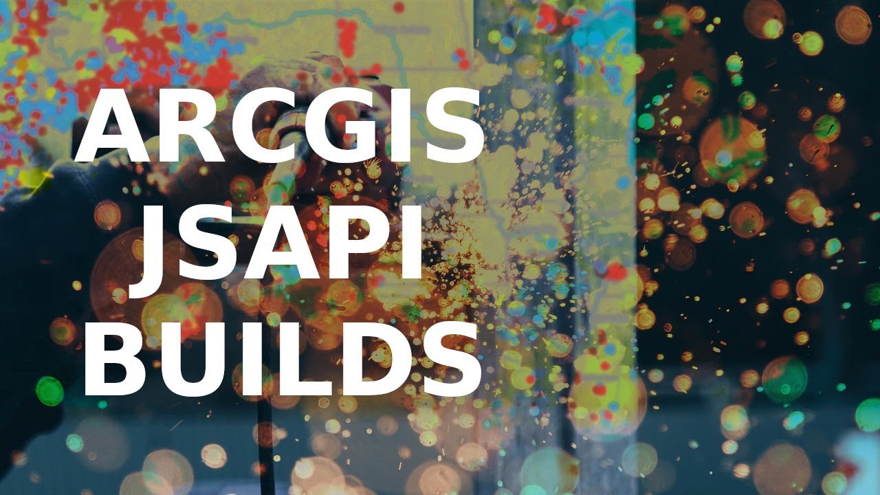 A few tips for building the ArcGIS API for JavaScript